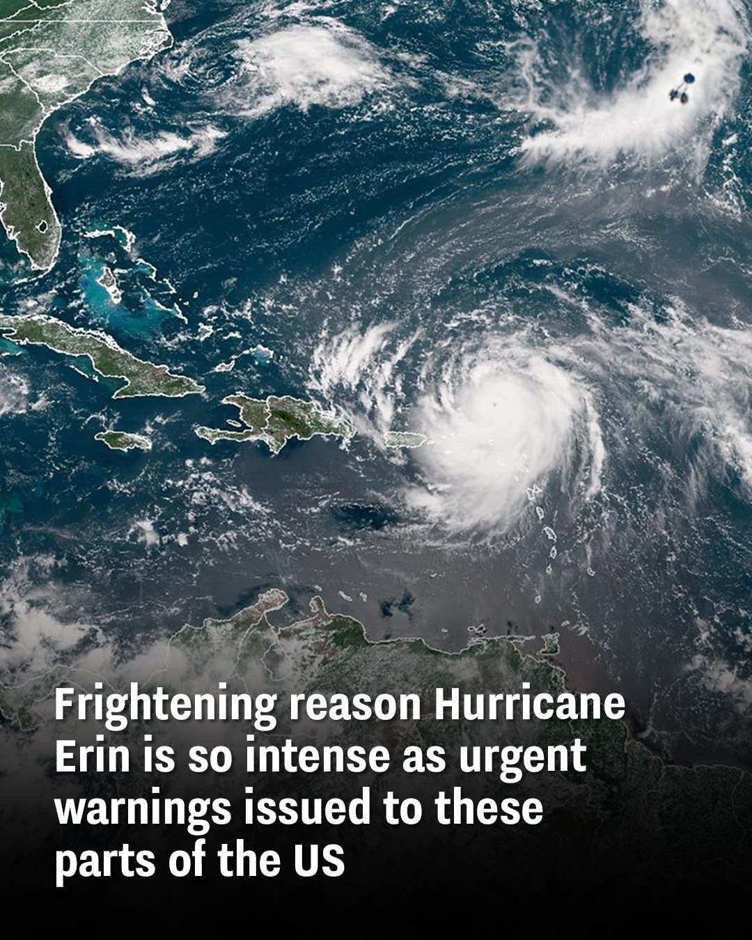 Frightening reason Hurricane Erin is so intense as urgent warnings issued to these parts of the US