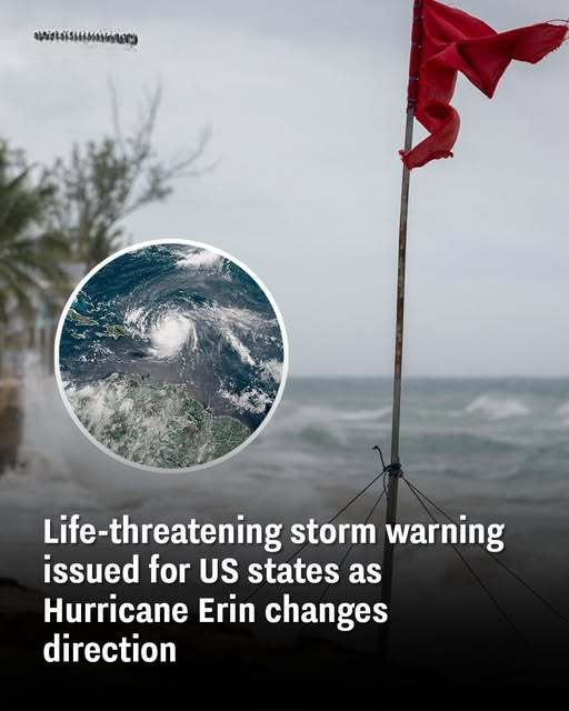 Life-threatening storm warning issued for US states as Hurricane Erin changes direction