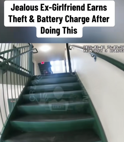 Jealous Ex-Girlfriend Explodes—Ends Up With Theft and Battery Charges