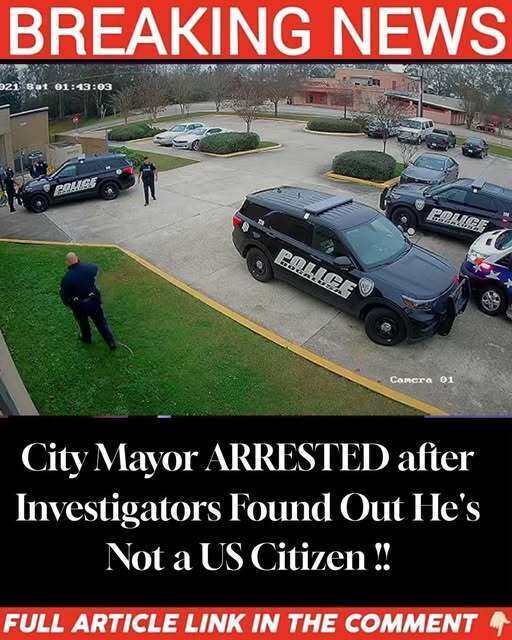 City Mayor ARRESTED after Investigators Found Out He’s Not a US Citizen