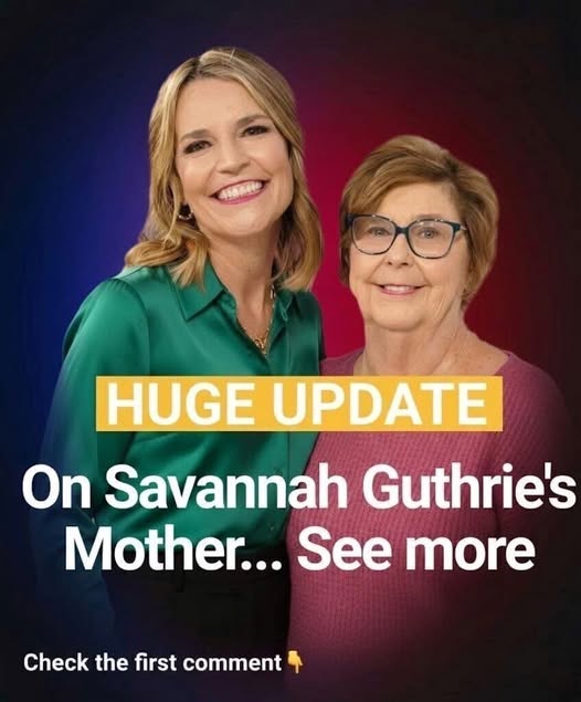 HUGE UPDATE on Savannah Guthrie’s Mother — Here’s What’s Really Going On